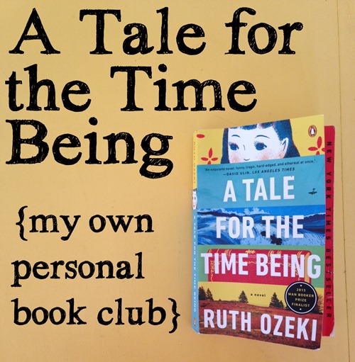 A tale for the time being my own personal book club 